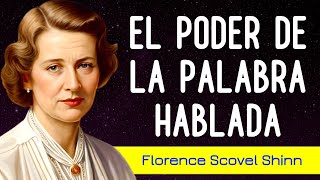 'Lo que dices afecta a tu vida'  EL PODER DE LA PALABRA HABLADA  Florence Scovel Shinn AUDIOLIBRO