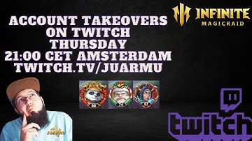 Weekly Account Takeover in Twitch! - Infinite Magicraid