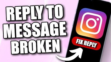 How to Fix Reply to a Specific Message on Instagram Not Working (2024 Update)