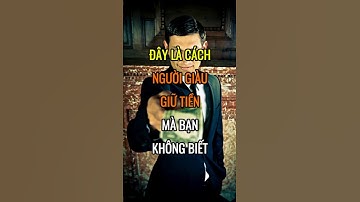 Đây là cách người GIÀU GIỮ TIỀN mà bạn KHÔNG BIẾT!| Mắt Diều Hâu #shorts