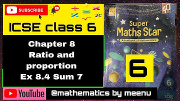 Super maths star class 6, Chapter 8, Ratio and proportion,Ex 8.4,Sum number 7