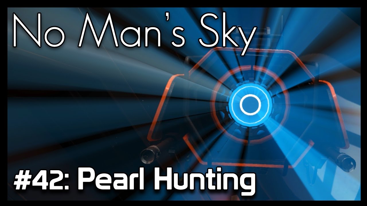 No Man's Sky: #42 - Pearl Hunting 