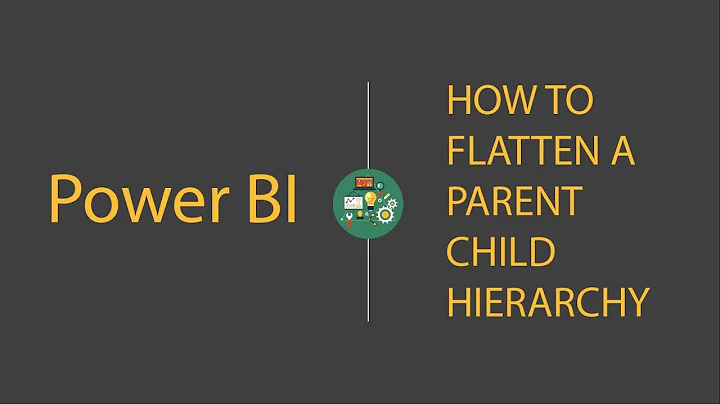 Power BI & DAX: How to Flatten a Parent Child Hierarchy