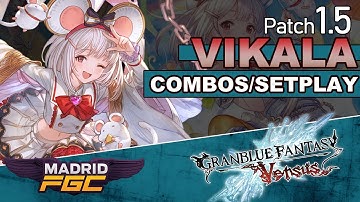 Vikala combos | Setplay | meaty setups | Granblue Fantasy Versus Rising | 1.5 patch