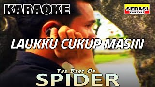 Video thumbnail of "Spider - Laukku Cukup Masin KARAOKE"