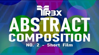 TR3X Short Film: Abstract Composition No. 2