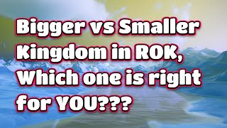 Bigger Kingdom vs Smaller Kingdom in RoK