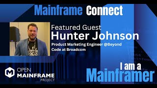 I am a Mainframer - Hunter Johnson