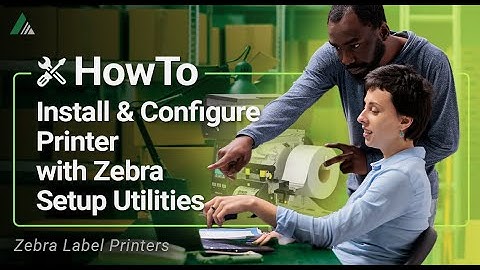 How To Install & Configure Zebra Barcode Printer with Zebra Setup Utilities