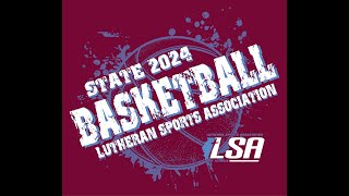 LSA STATE 2024 Girls Basketball 3rd Place Game