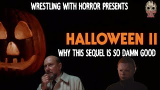 Halloween II: Why This Sequel Is So Damn Good
