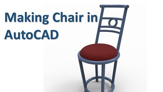3D modelling chair with AutoCAD in less than 10 minutes