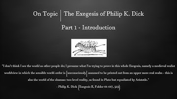On Topic | The Exegesis of Philip K. Dick Part 1 - Introduction