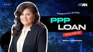 EP6: Essential Guide for PPP Loan, Round 2 | Becky Mendoza
