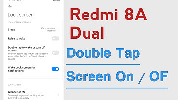 Redmi 8A Dual Double Tap Screen On OF Feature