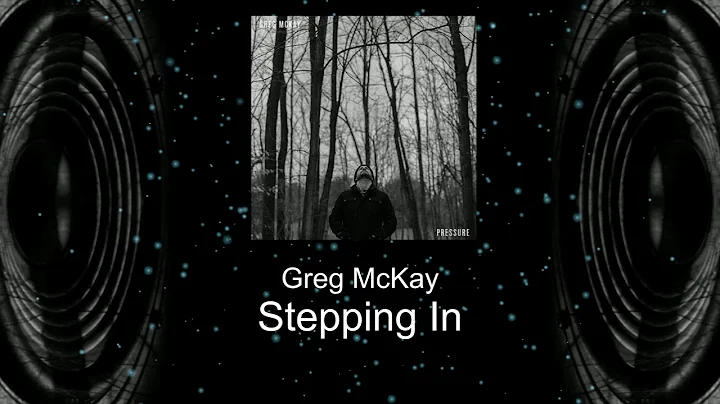 Greg McKay - Stepping In