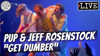 Jeff Rosenstock and PUP "Get Dumber" LIVE