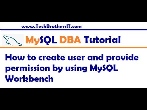 How to create user and provide permission by using MySQL Workbench - MySQL DBA Tutorial