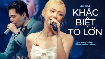 Khác Biệt To Lớn - Trịnh Thăng Bình, LIZ Kim Cương | Mây Saigon