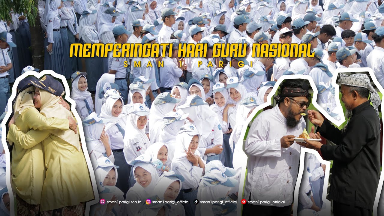 MEMPERINGATI HARI GURU NASIONAL TAHUN 2024 | SMAN 1 PARIGI PANGANDARAN