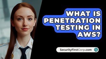 What Is Penetration Testing In AWS? - SecurityFirstCorp.com
