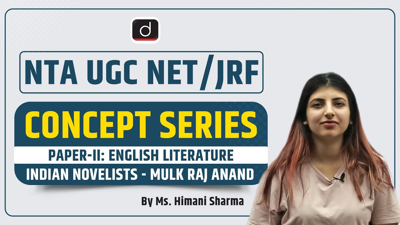 NTA UGC NET/JRF | Concept Series | Paper-II: English Literature | Indian Novelists | Mulk Raj Anand