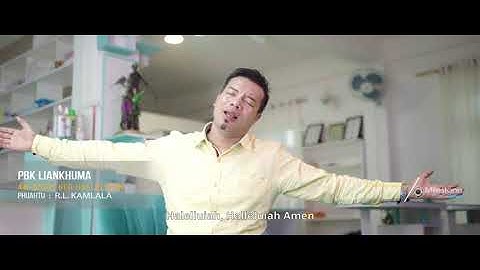 AW ROPUI BER HALLELUIAH - PBK Liankhuma (Official Video)