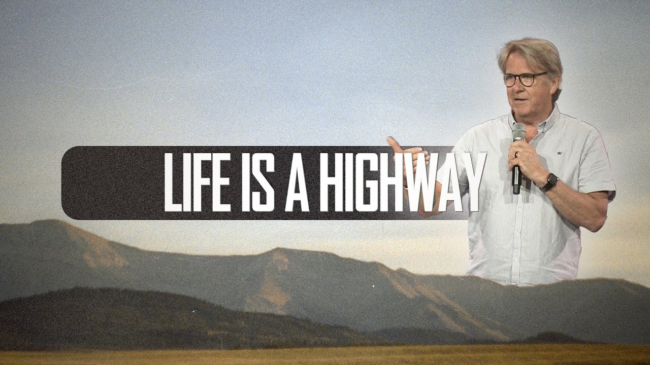 Life Is a Highway | On the Road Again | Parallel Church