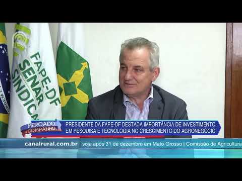 Presidente da FAPE-DF valoriza investimento em pesquisa e tecnologia no agro | Canal Rural