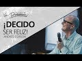 ¡Decido ser feliz! - Andrés Corson - 3 Junio 2017