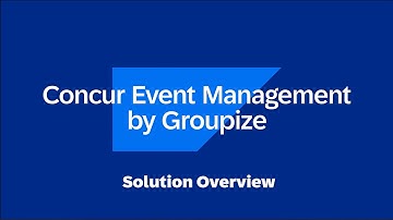 Concur Event Management by Groupize Solution Overview