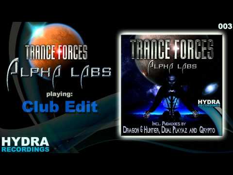 Trance-Forces — Trance-fOrces - Alpha Labs [Club Edit] // HYDRA003