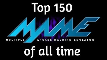 Mame Arcade top 150 of all time | G.B