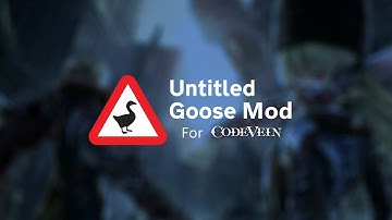 Code Vein Modding: Untitled Goose Mod