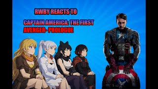 Rwby Reacts To The Mcu Captain America The First Avenger- Prologue