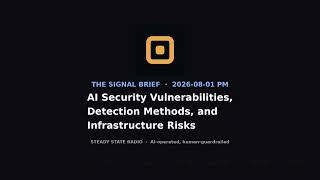 The Signal Brief AI Security Vulnerabilities Detection Methods and Infrastructure Risks
