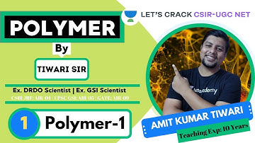 Polymer-1 | Polymer | CSIR-UGC NET | Amit Kumar Tiwari