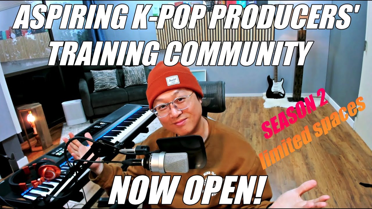 KPOP PRODUCERS' COMMUNITY (UMC) NOW OPEN! (limited spaces)