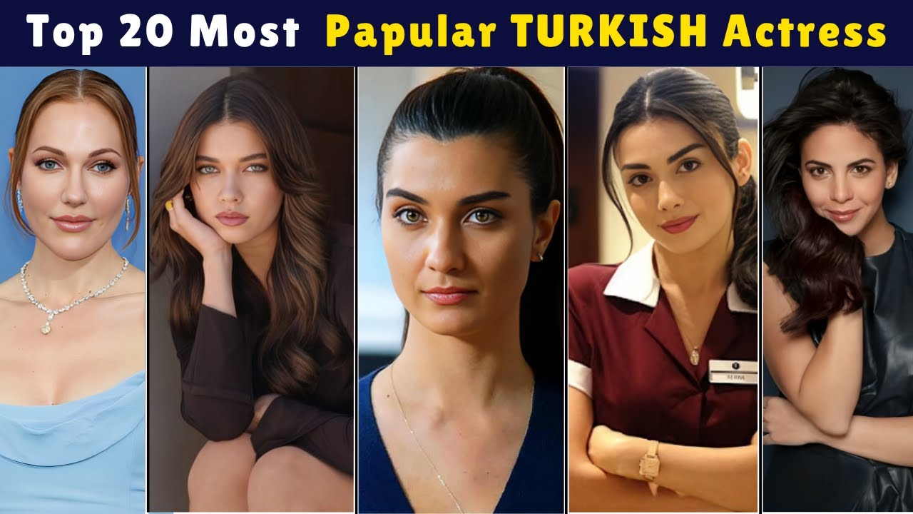 Top 20 Most Papular Turkish Actresses