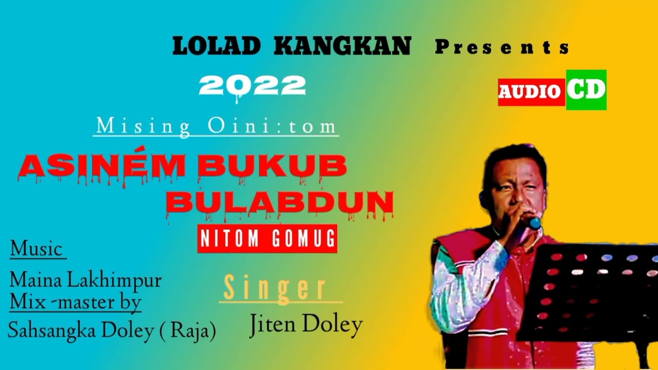 New mising song Asinm Bukub bulabdun By Jiten Doley