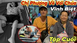 VĨNH BIỆT Chị Phượng Chị Đã Về Với Chúa - Kết Thúc Hành Trình NAM MÔ A DI ĐÀ PHẬT