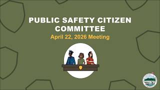 Flagstaff Public Safety Citizen Committee Meeting - April 22, 2026