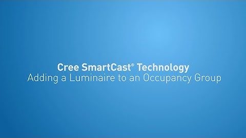 #9 Adding a Luminaire to an Occupancy Group — SmartCast® Set Up Guide