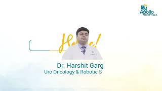 Full Dr Harshit Garg  | Apollo Hospitals Delhi | Uro Oncology & Robotic Surgery Guide