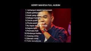 Gerry Mahesa full album tanpa iklan 