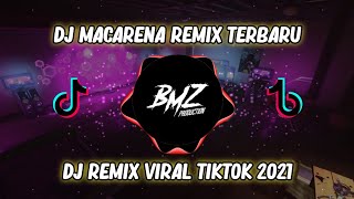 DJ MACARENA VERSI FULL BEAT || DJ TERBARU VIRAL TIK TOK 2021