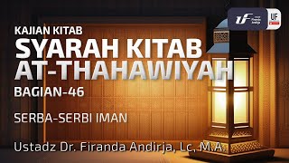 Kitab At-Thahawiyah #46: Serba-Serbi Iman