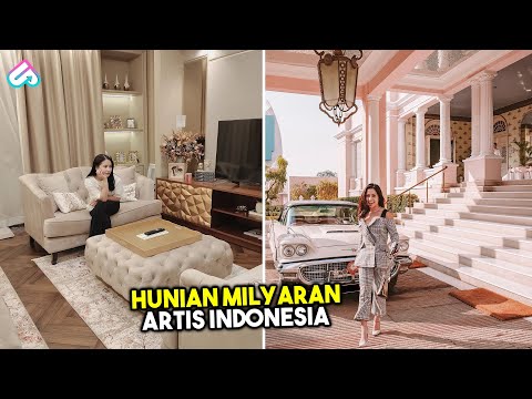 JADI ARTIS TERKAYA DI INDONESIA! Inilah 10 Rumah Artis Indonesia Paling Mewah Bak Hotel Bintang 5
