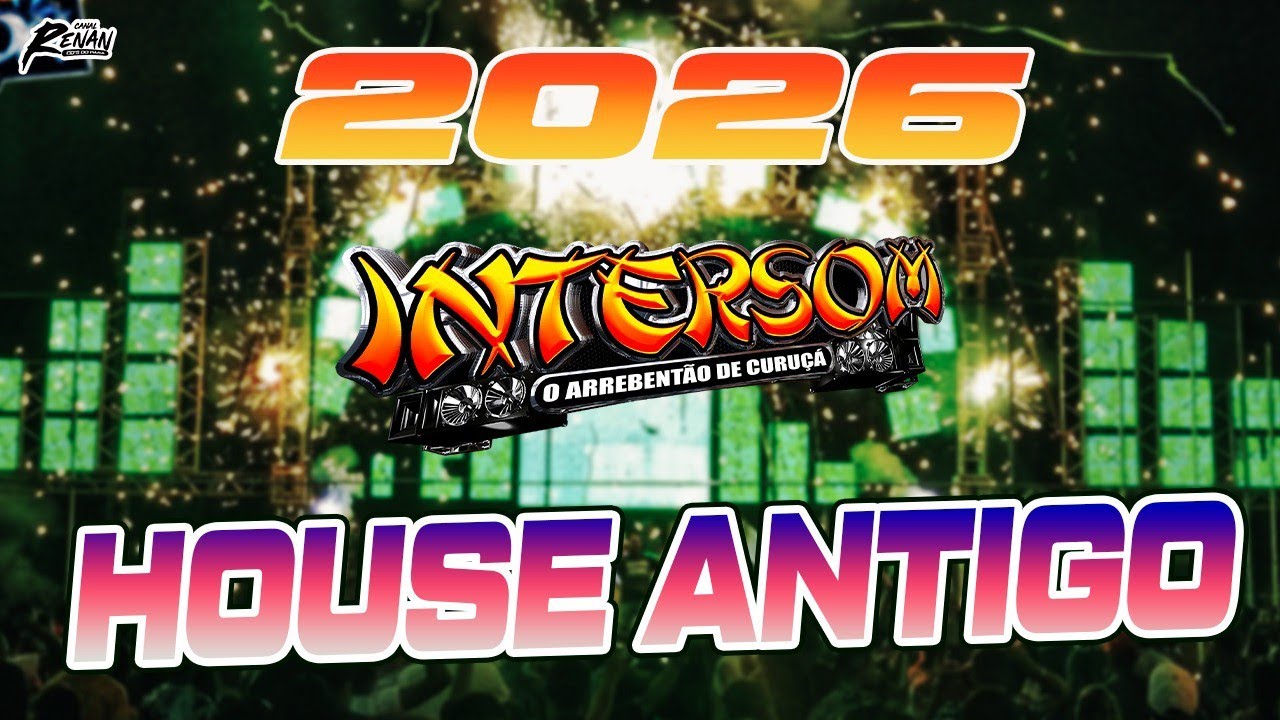 INTER SOM - HOUSE ANTIGO - SEQUÊNCIA ESPECIAL DA VOLTA