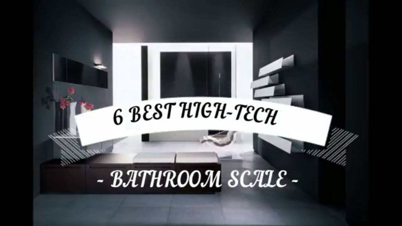 6 Best High-Tech Bathroom Scales